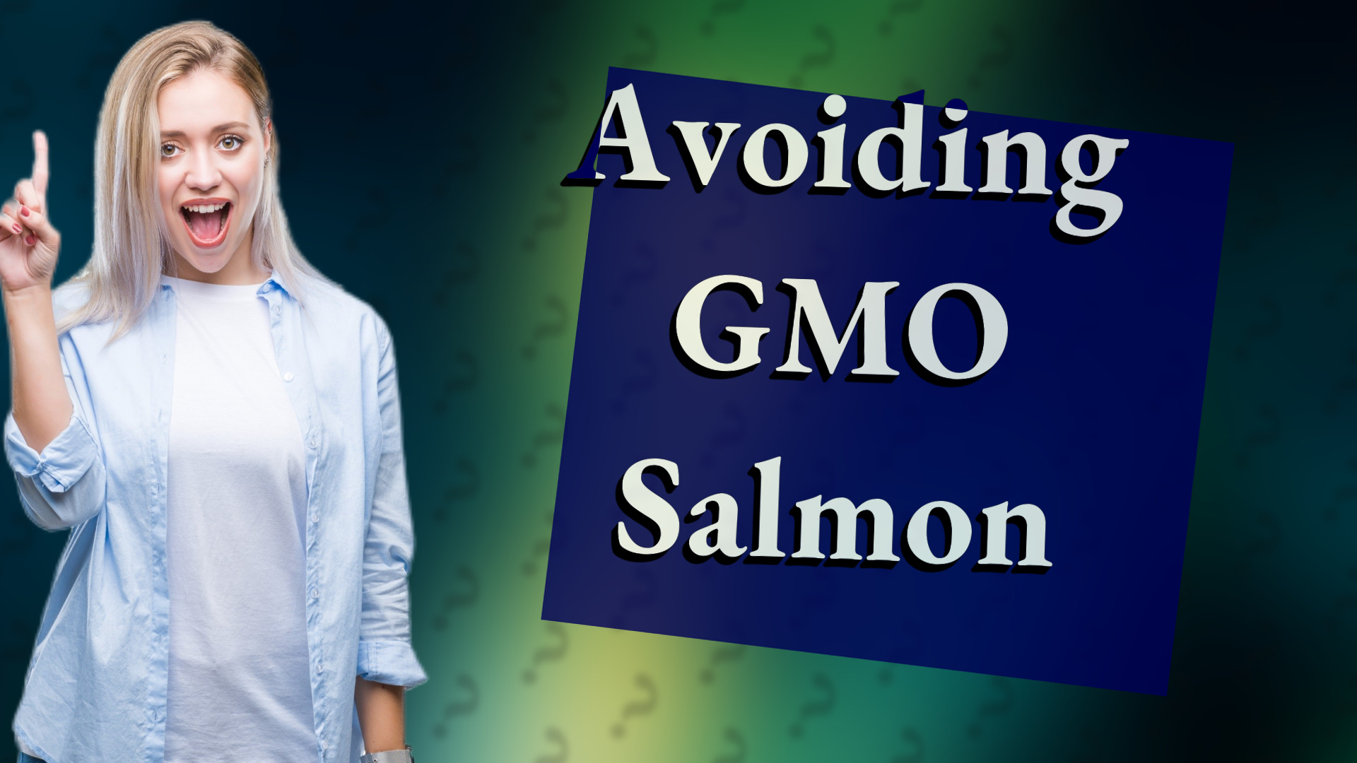 Avoiding GMO Salmon