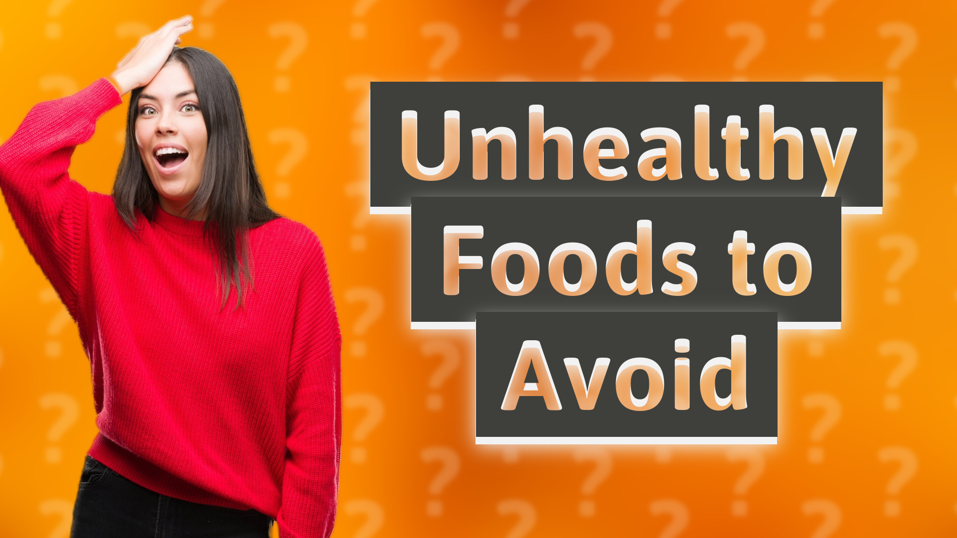 Unhealthy Foods to Avoid