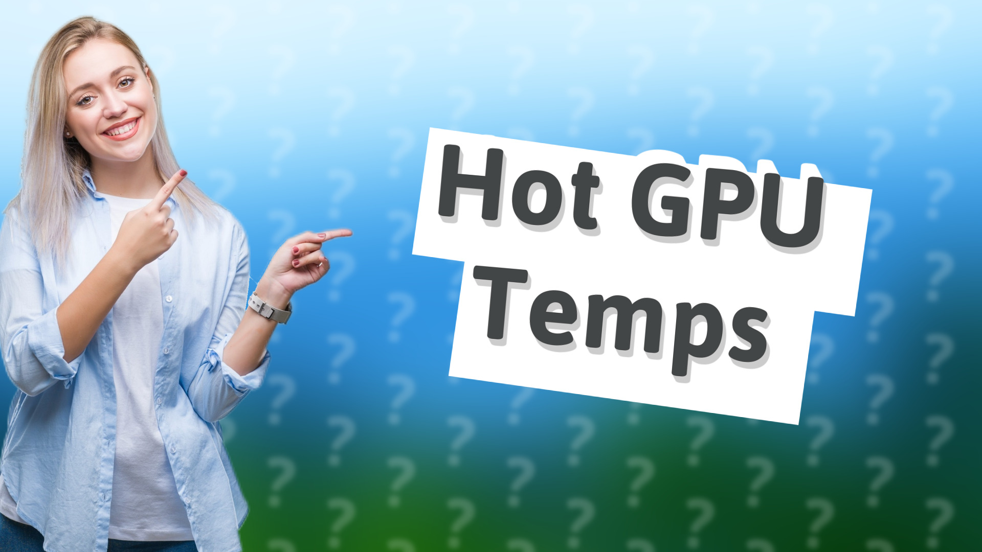 Hot GPU Temps