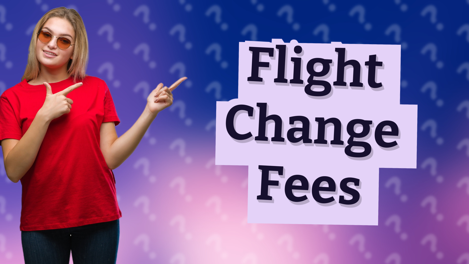 Flight Change Fees