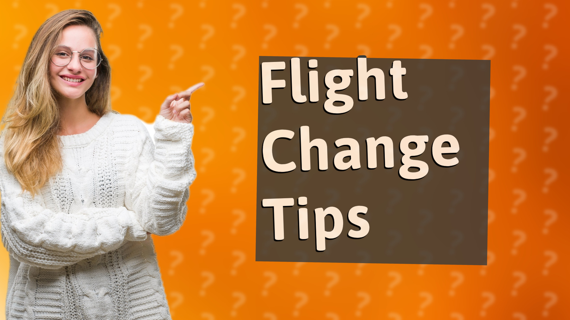 Flight Change Tips
