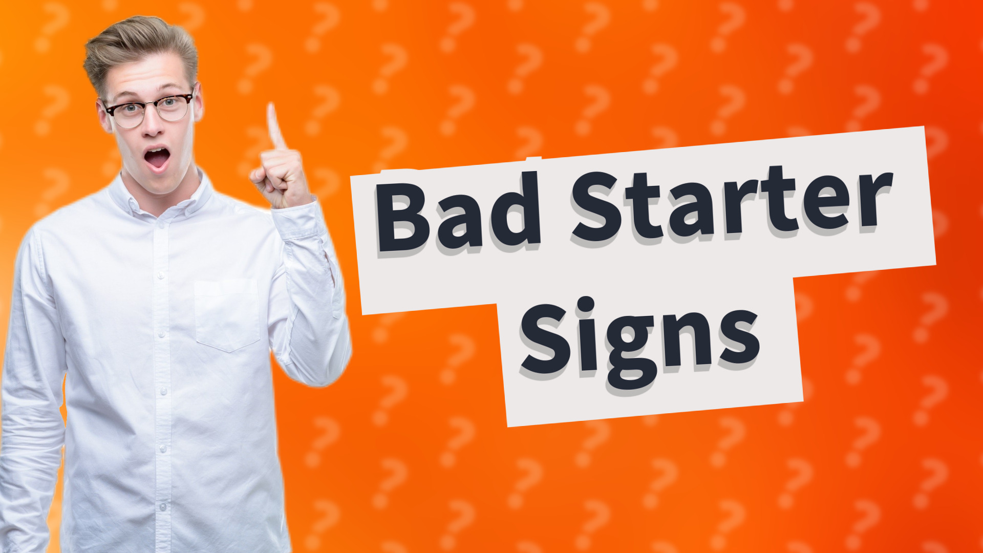 Bad Starter Signs