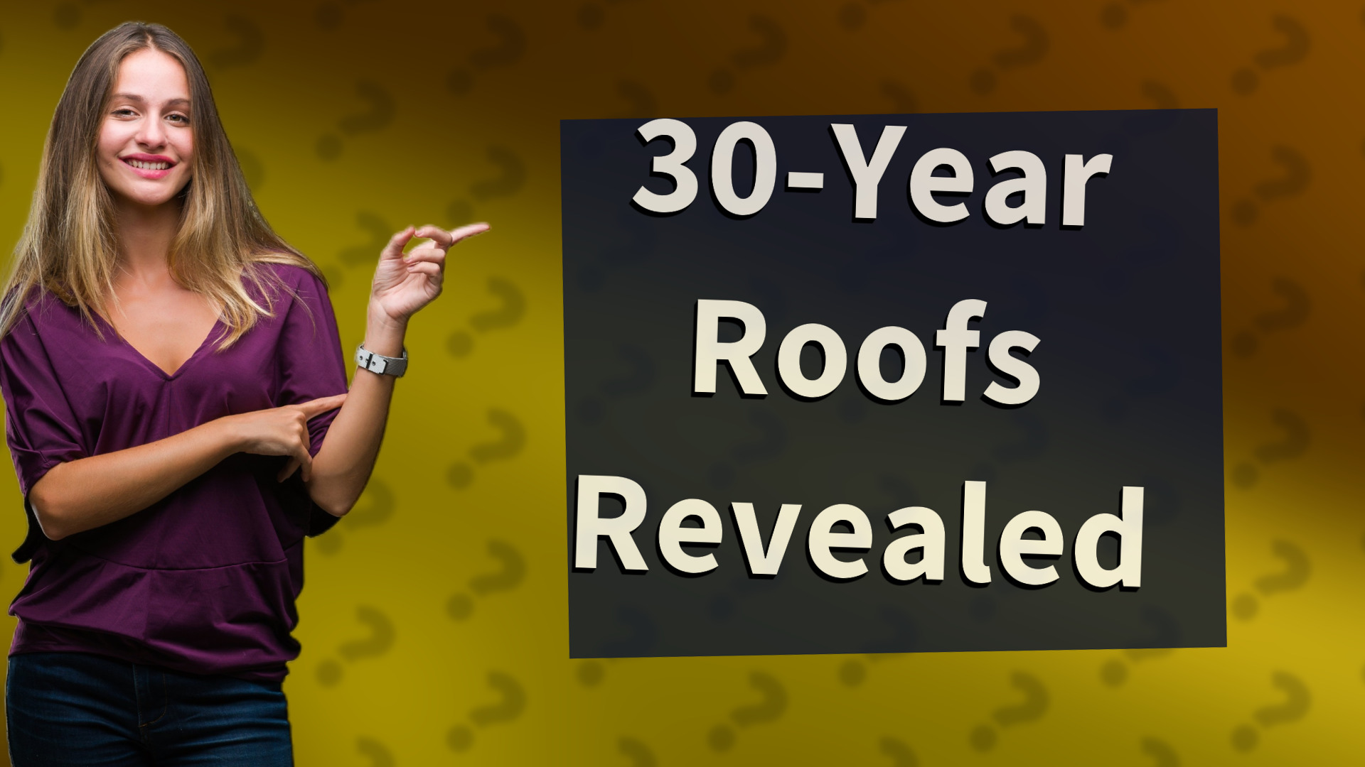 30-Year Roofs Revealed
