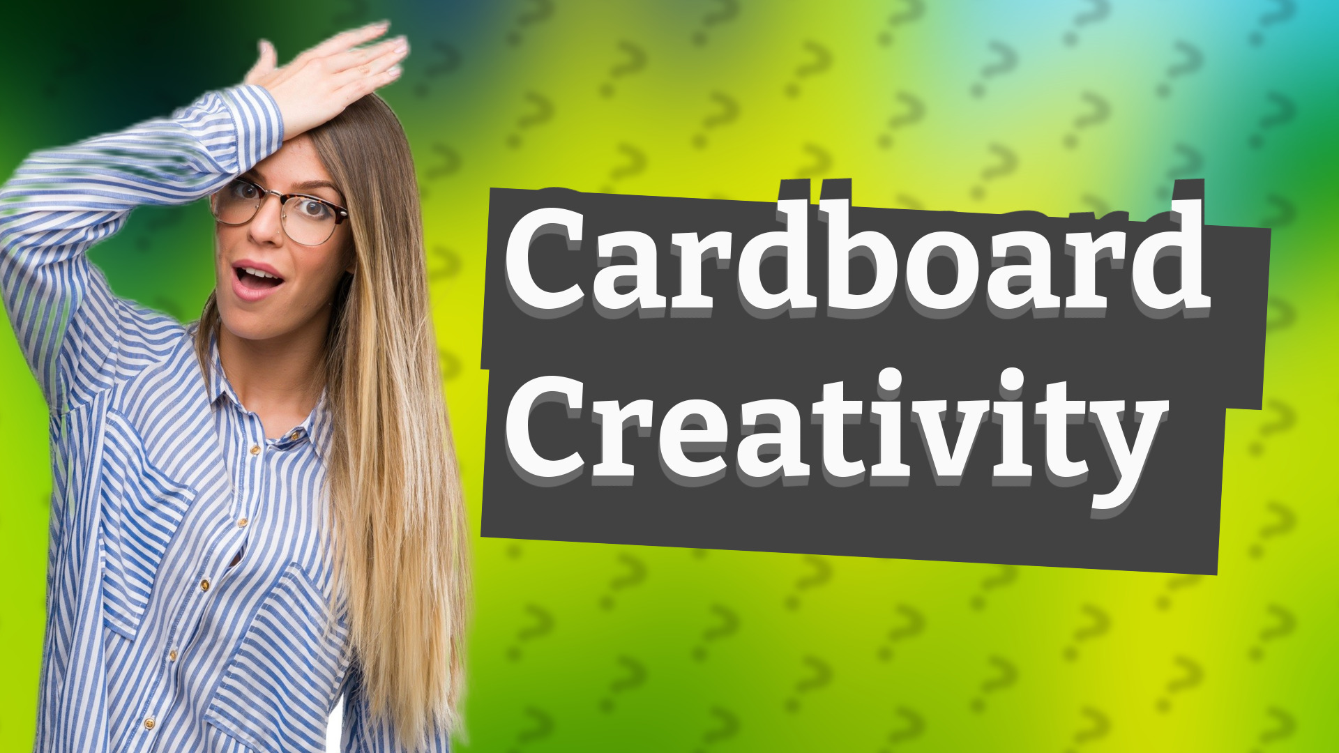 Cardboard Creativity
