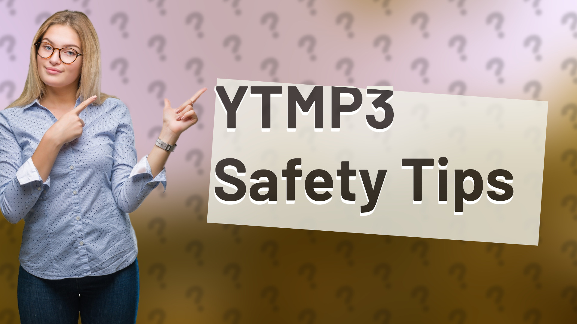 YTMP3 Safety Tips