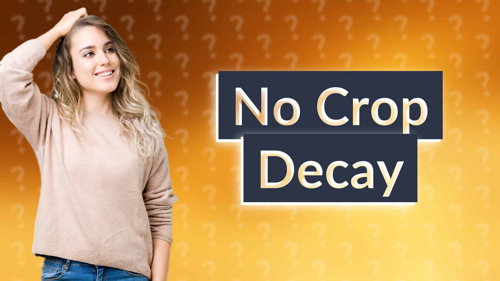 No Crop Decay