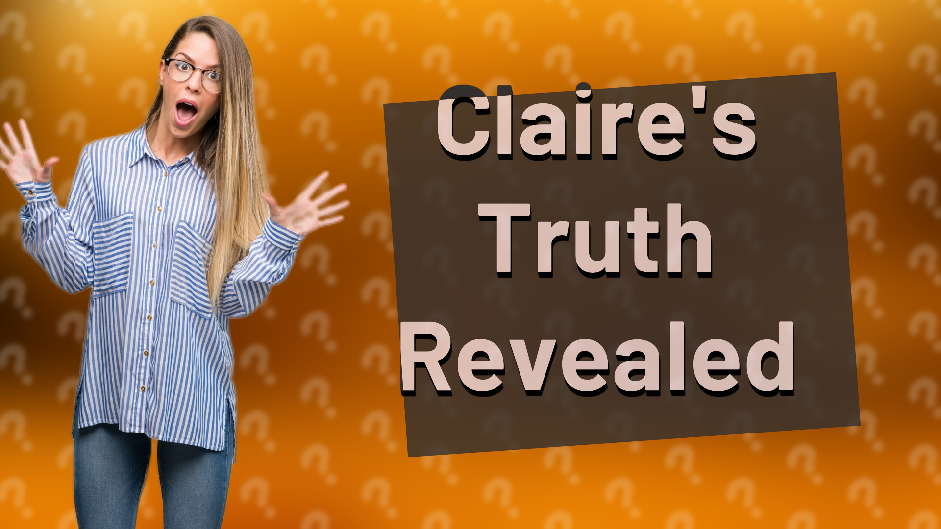 Claire's Truth Revealed
