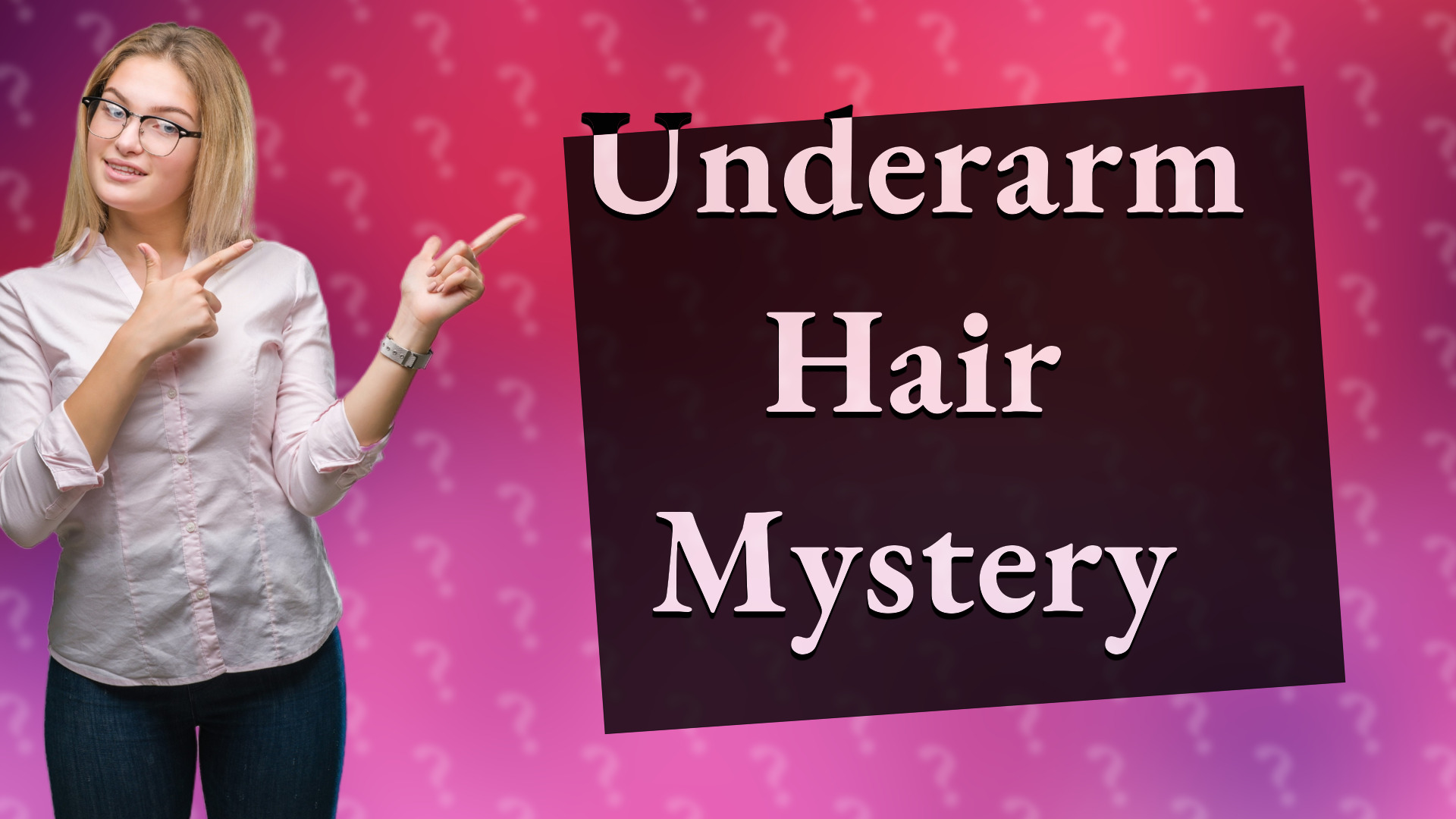Underarm Hair Mystery