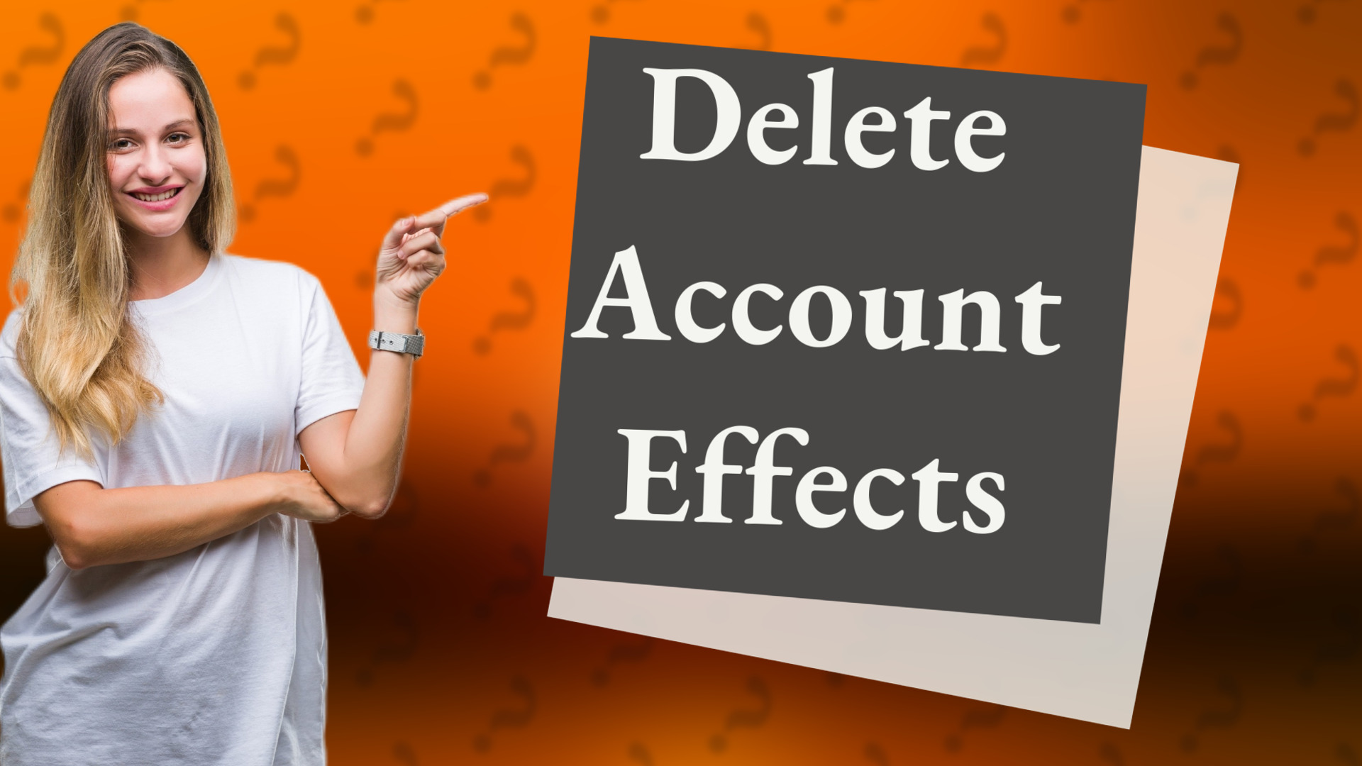 Delete Account Effects