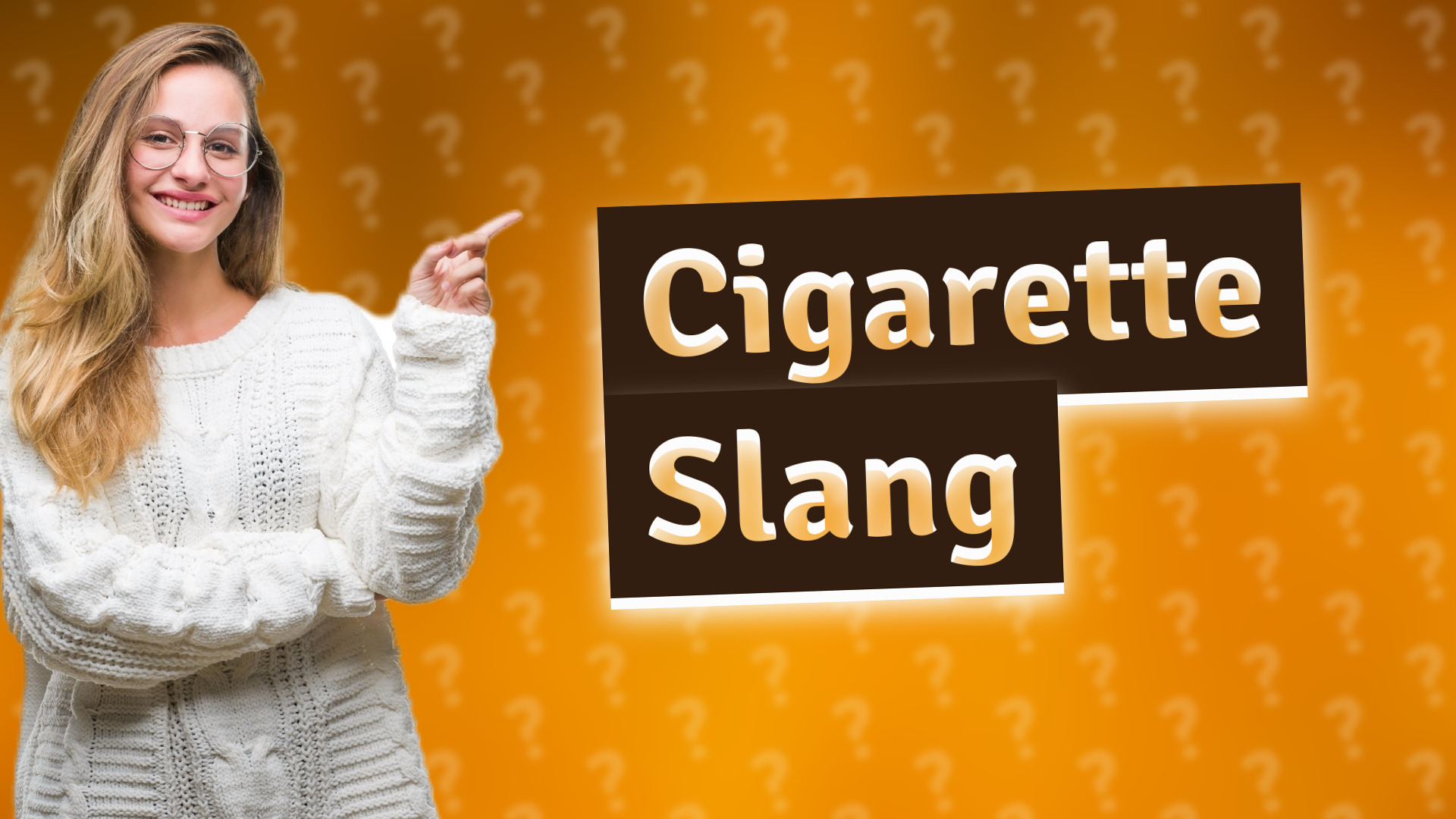Cigarette Slang