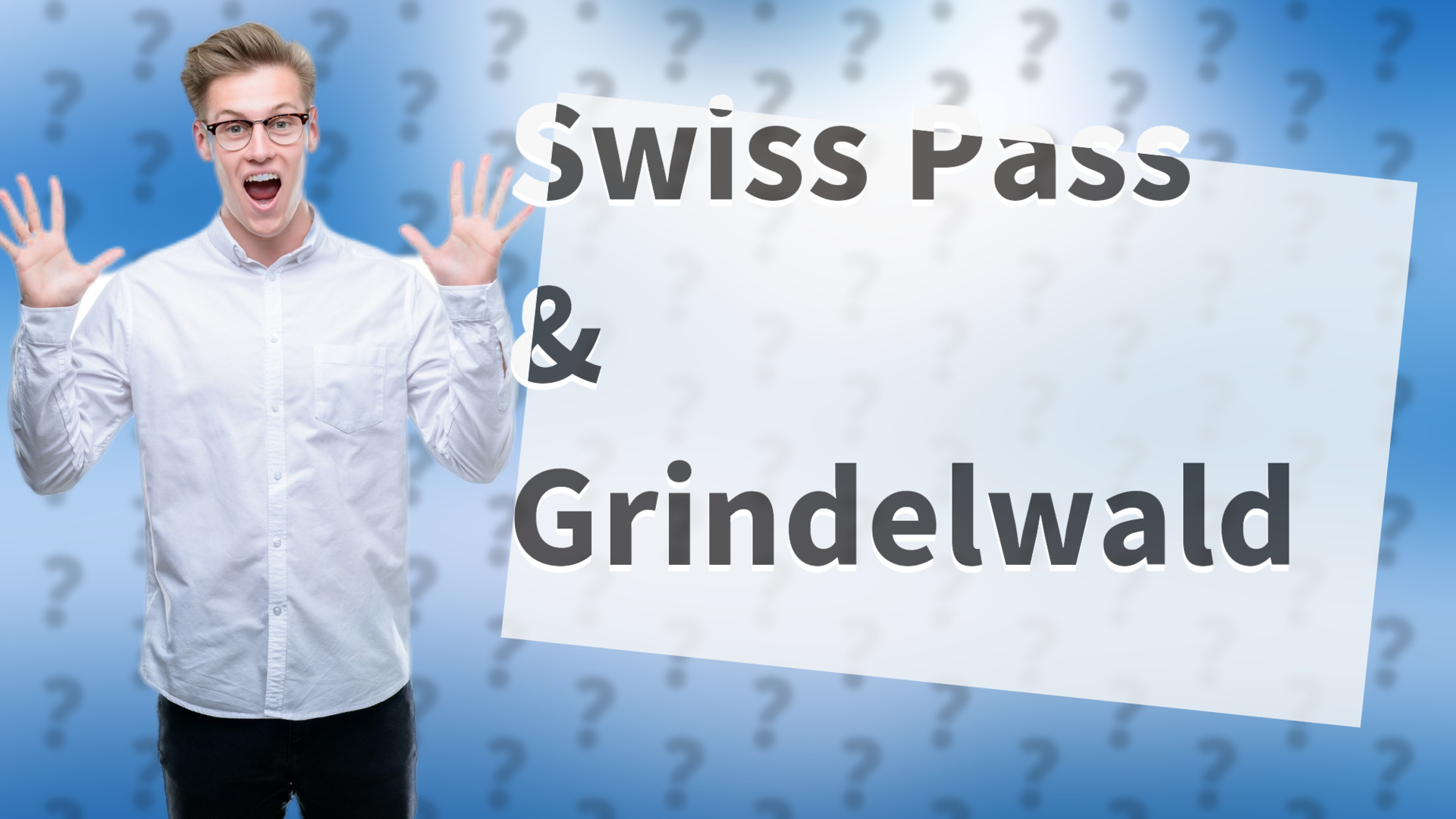 Swiss Pass & Grindelwald