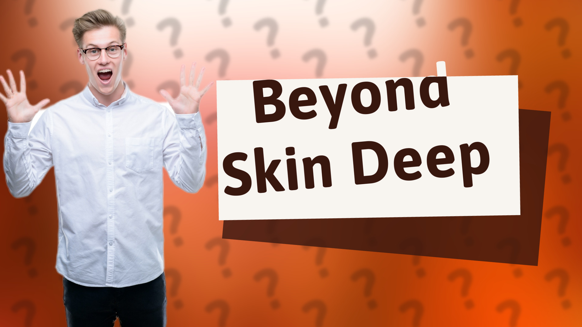 Beyond Skin Deep