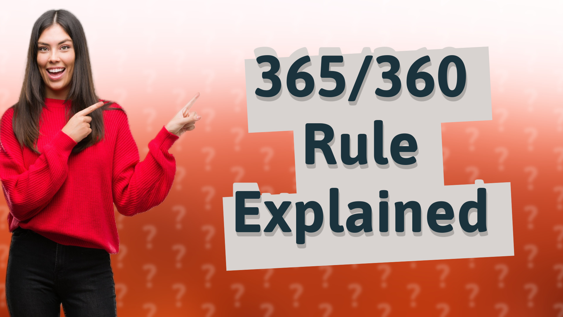 365/360 Rule Explained