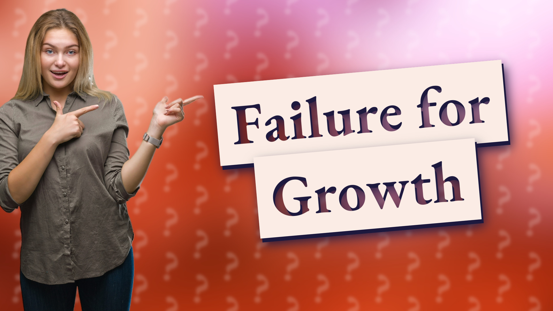 Failure for Growth