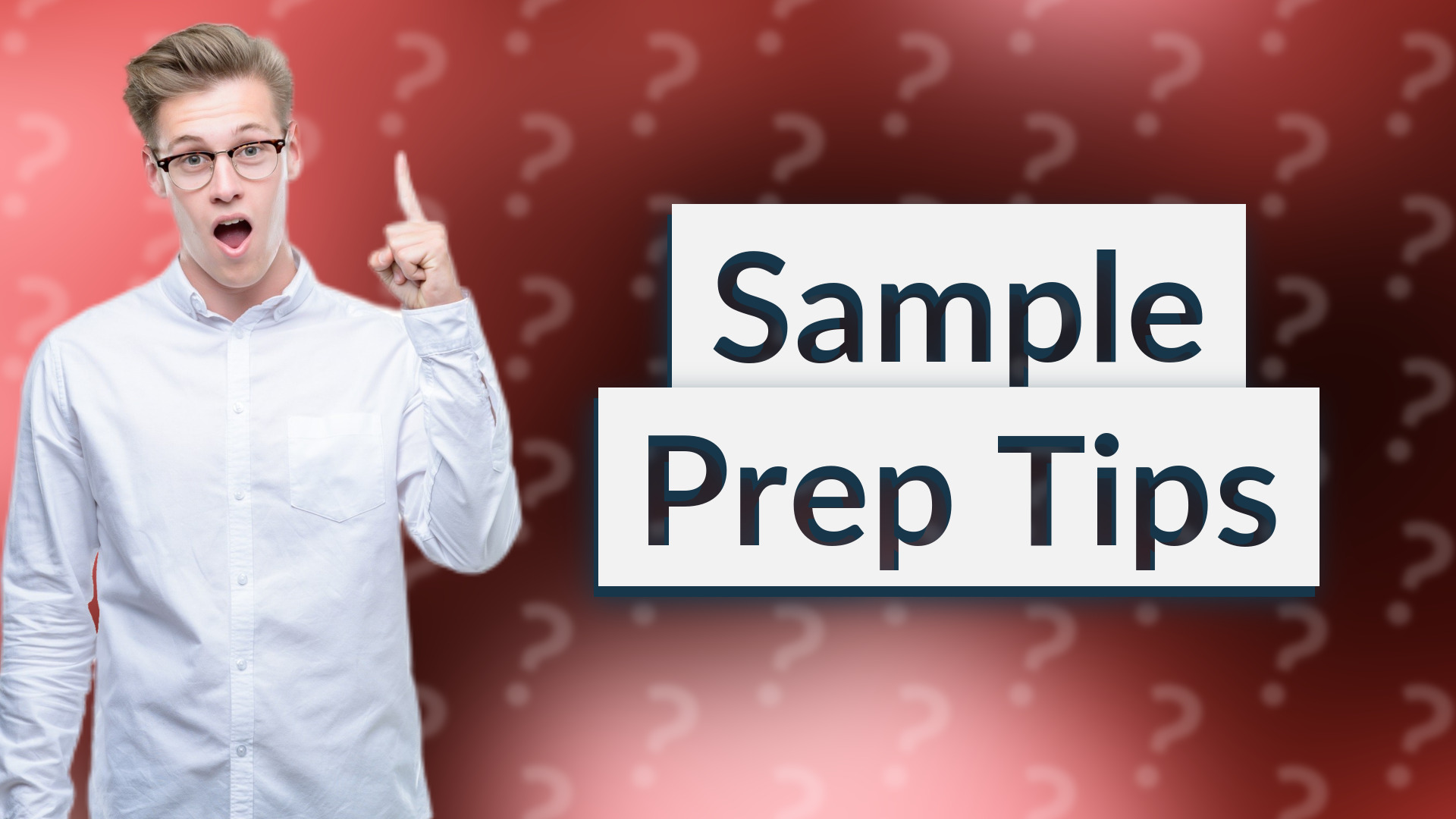 Sample Prep Tips