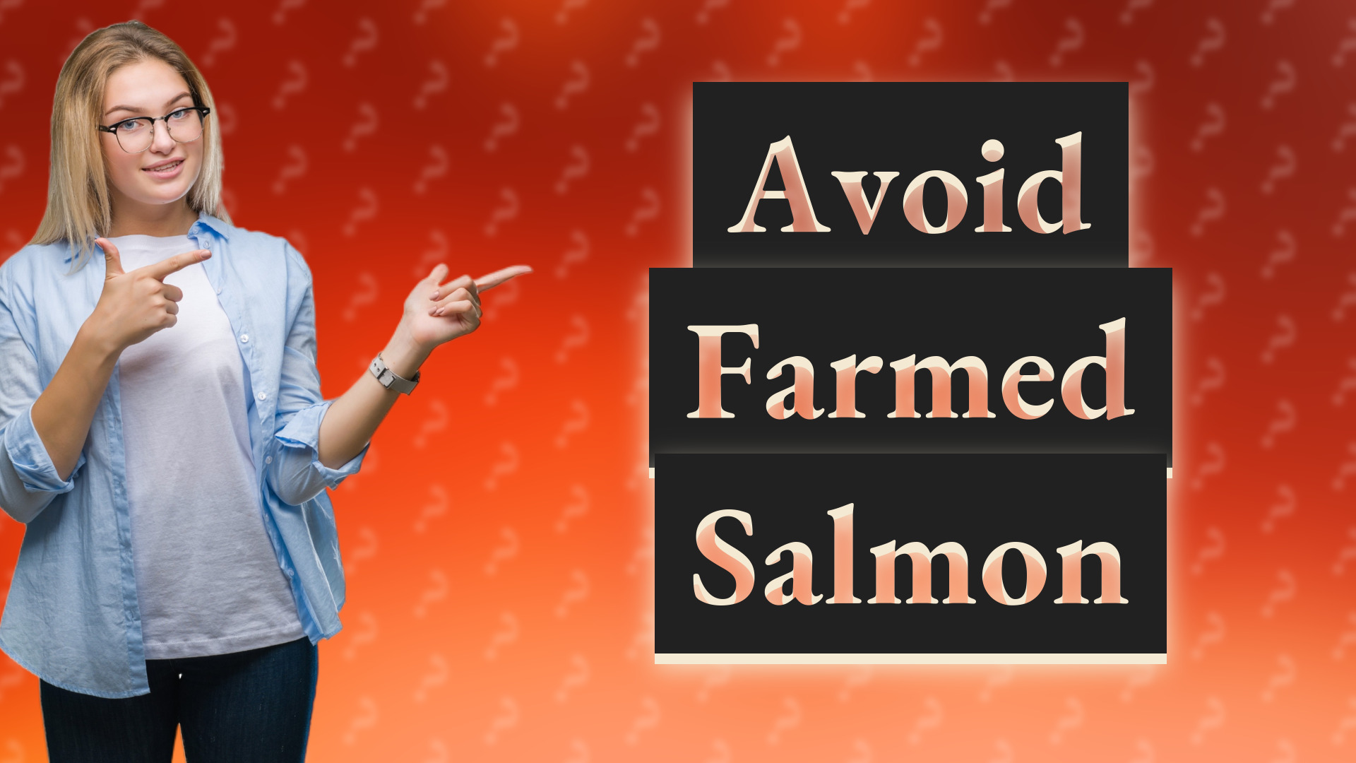 Avoid Farmed Salmon