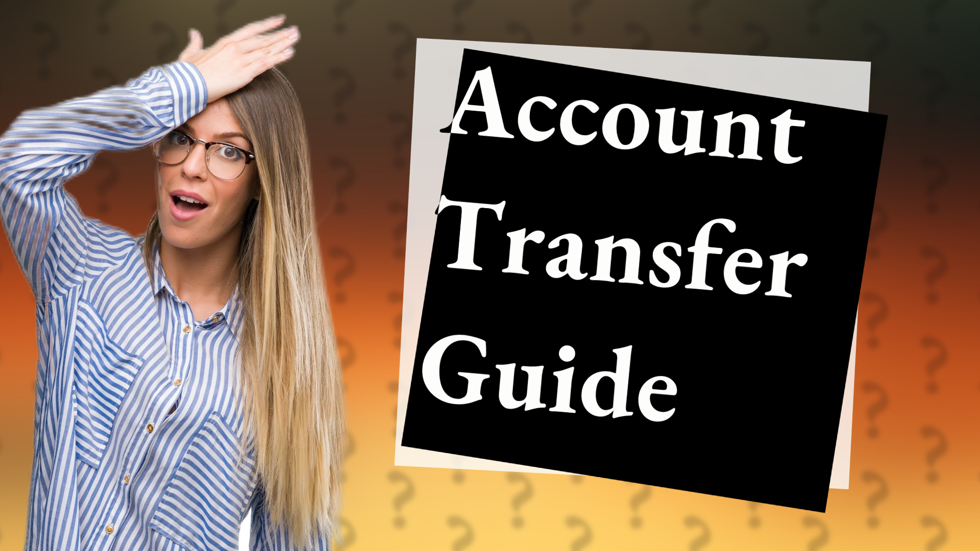 Account Transfer Guide