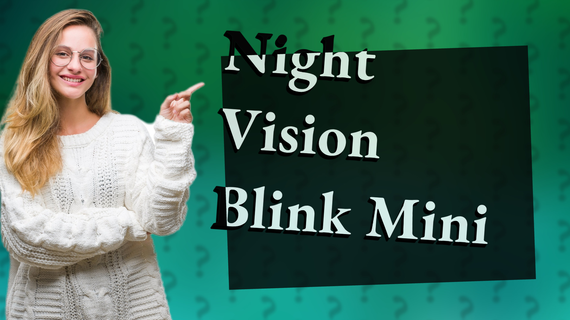 Night Vision Blink Mini