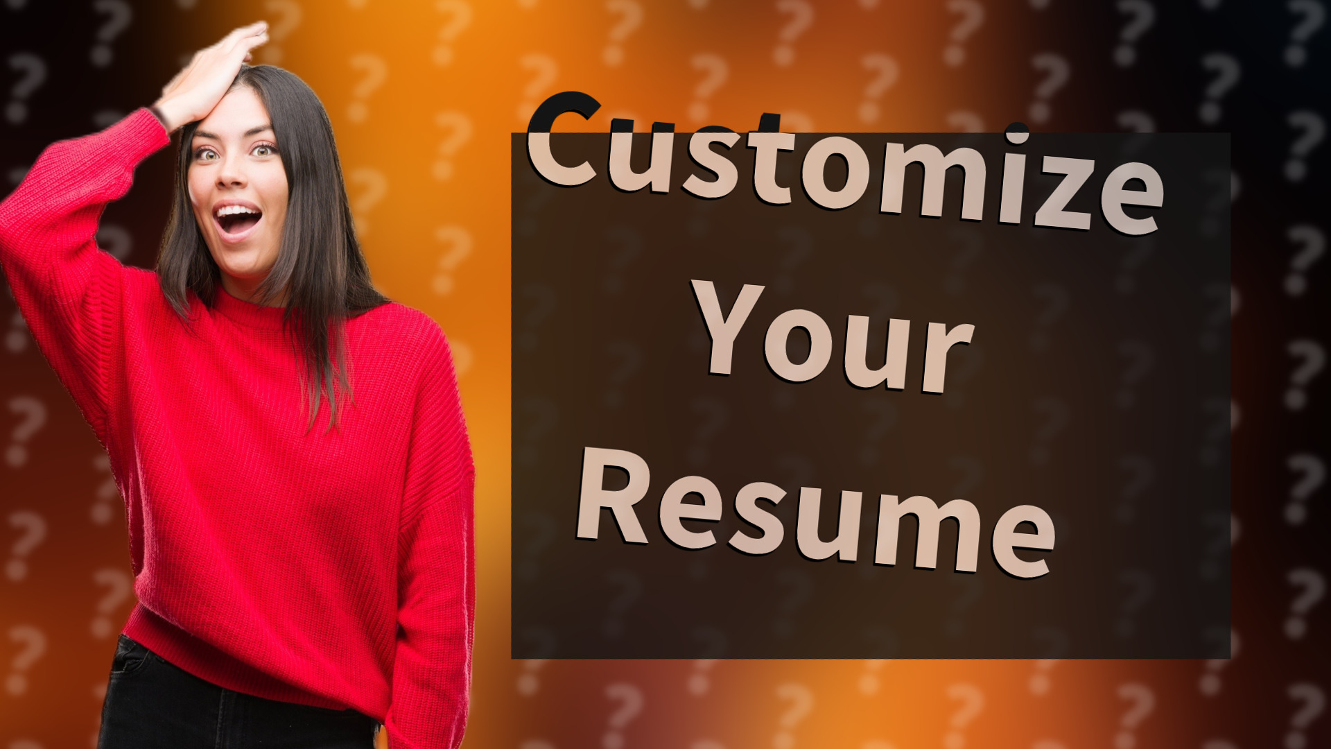 Customize Your Resume